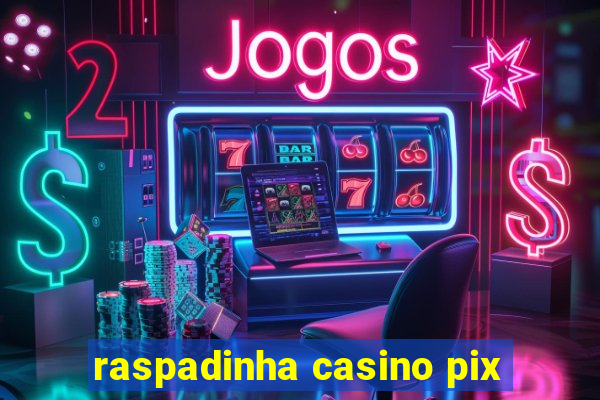 raspadinha casino pix